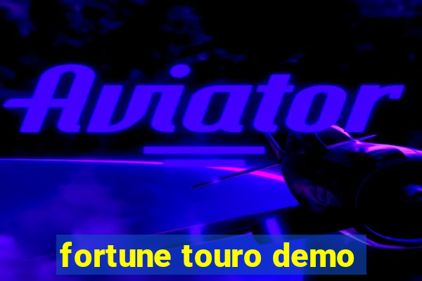 fortune touro demo